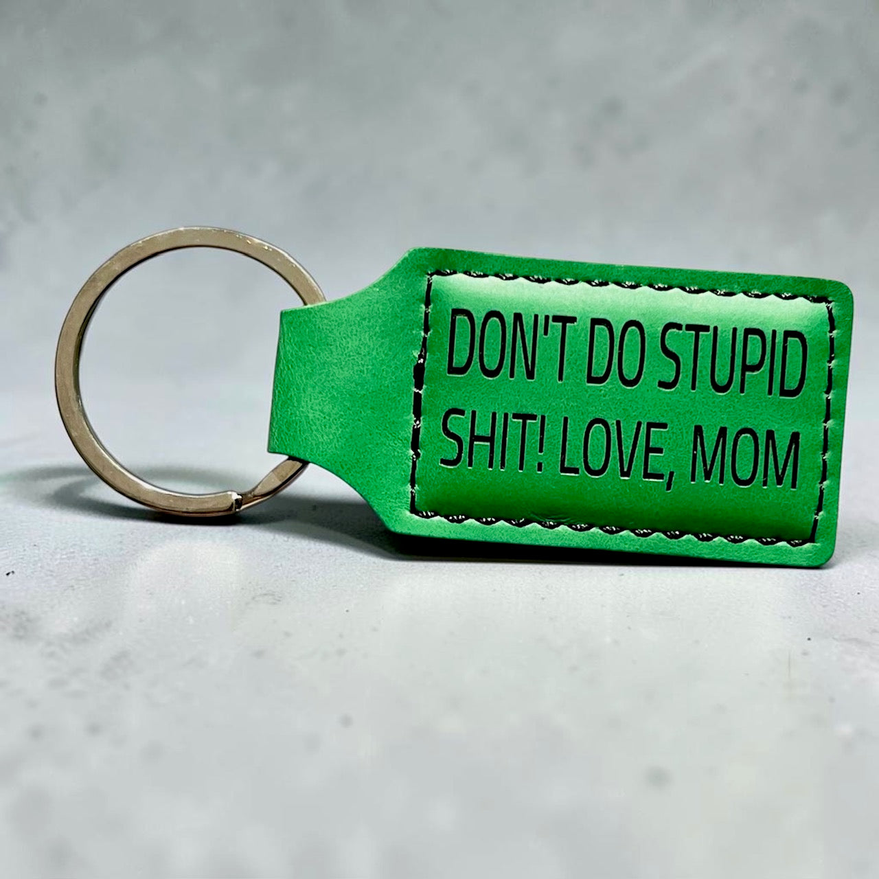 Don't Do Stupid Sh*t Love Mom Keychain