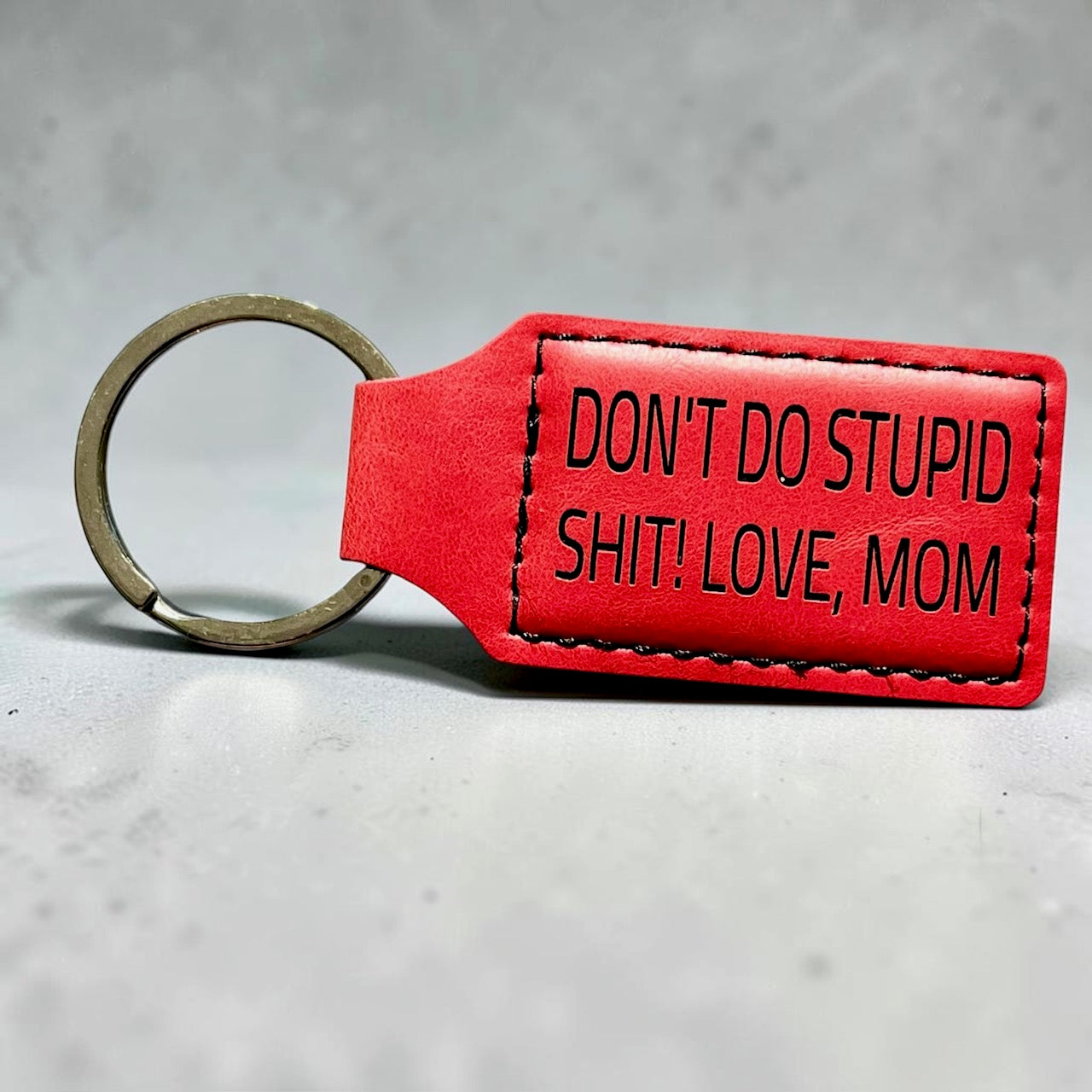Don't Do Stupid Sh*t Love Mom Keychain
