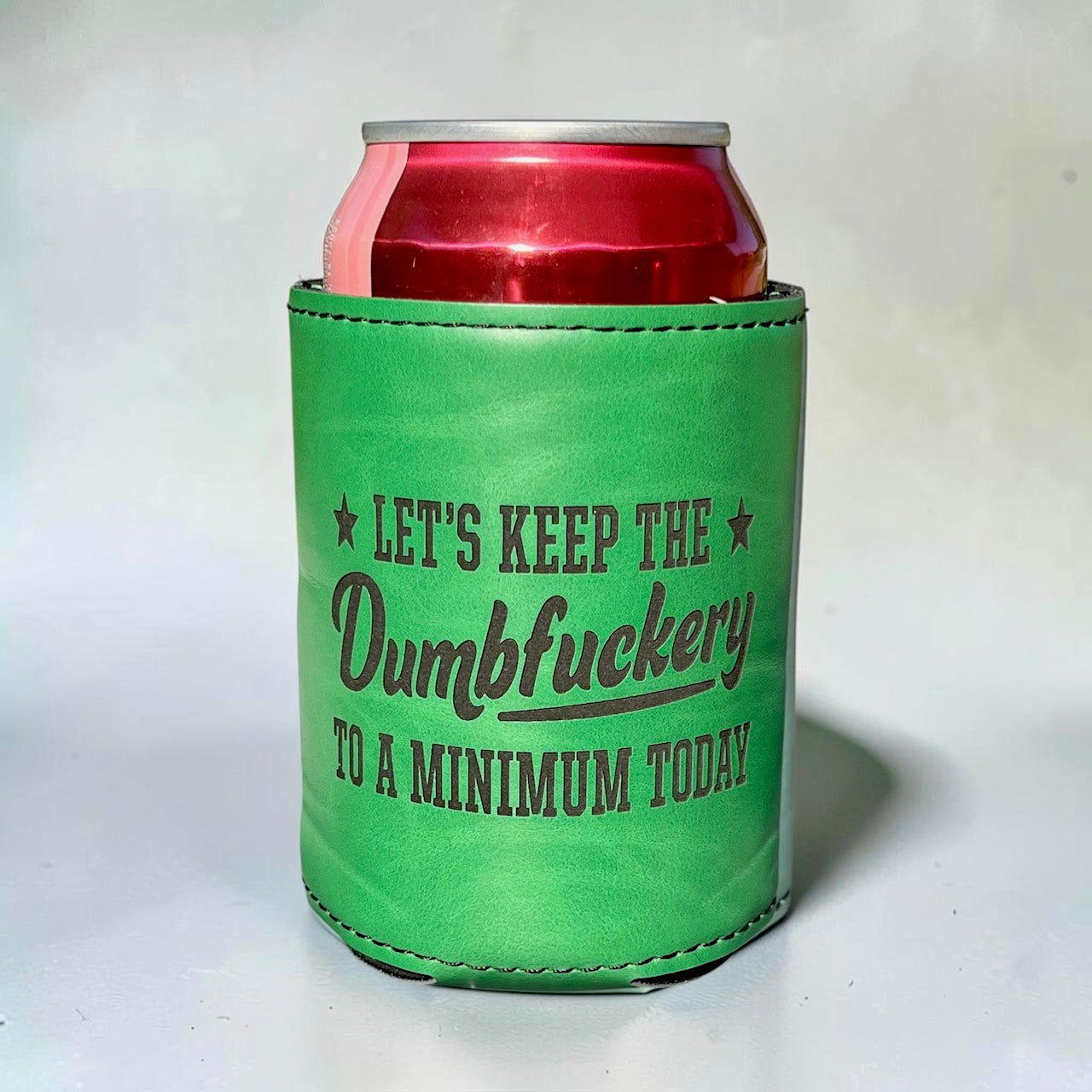 Let's Keep The Dumbfu*kery To A Minimum Today Can Cooler