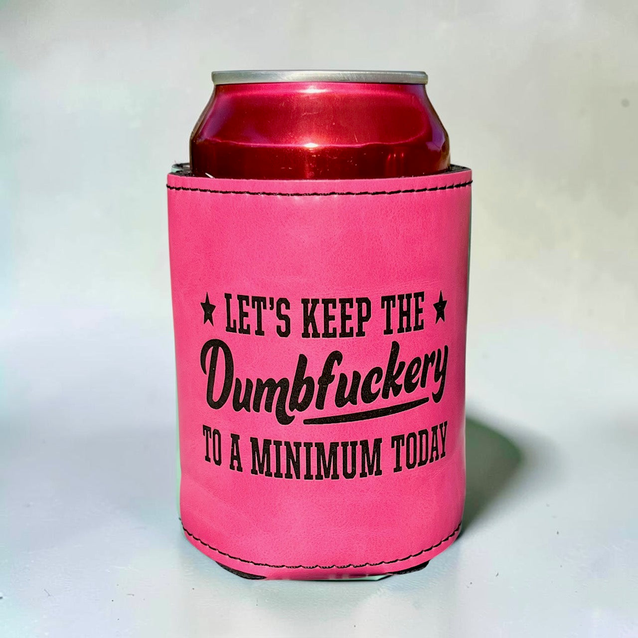 Let's Keep The Dumbfu*kery To A Minimum Today Can Cooler