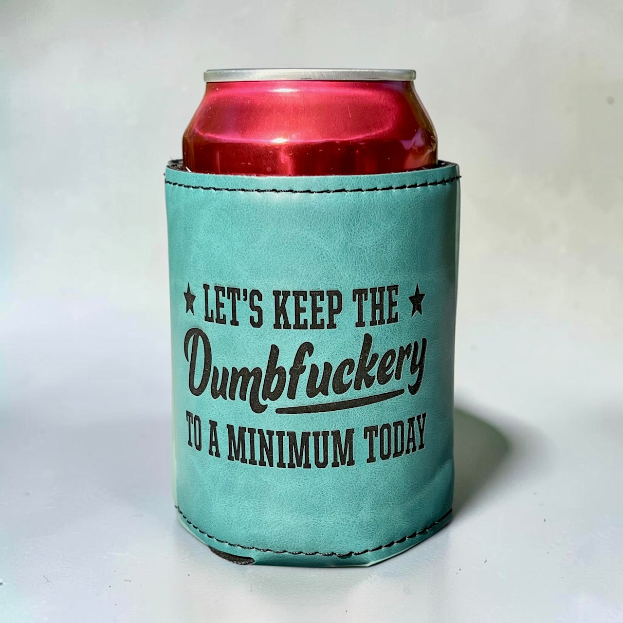 Let's Keep The Dumbfu*kery To A Minimum Today Can Cooler