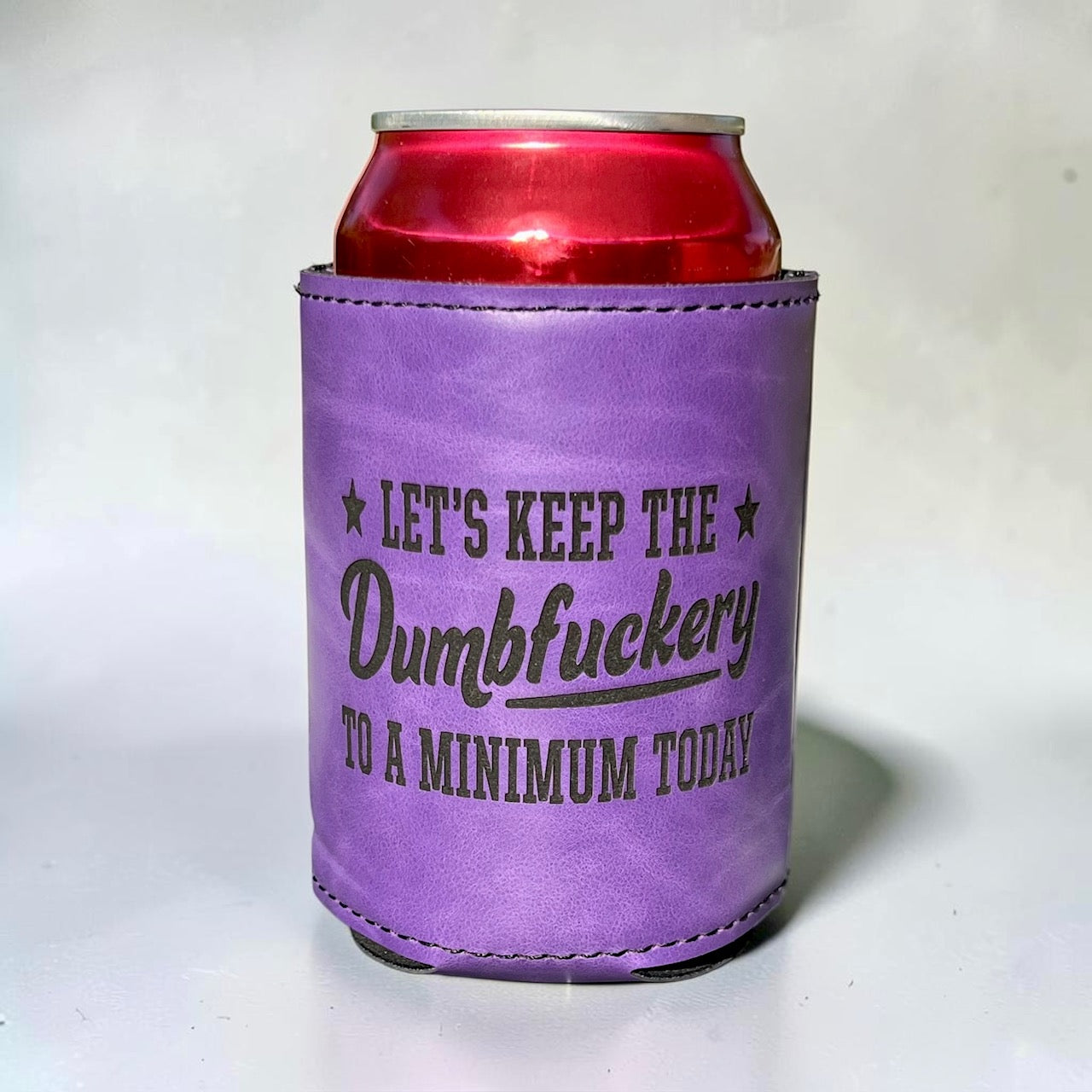 Let's Keep The Dumbfu*kery To A Minimum Today Can Cooler