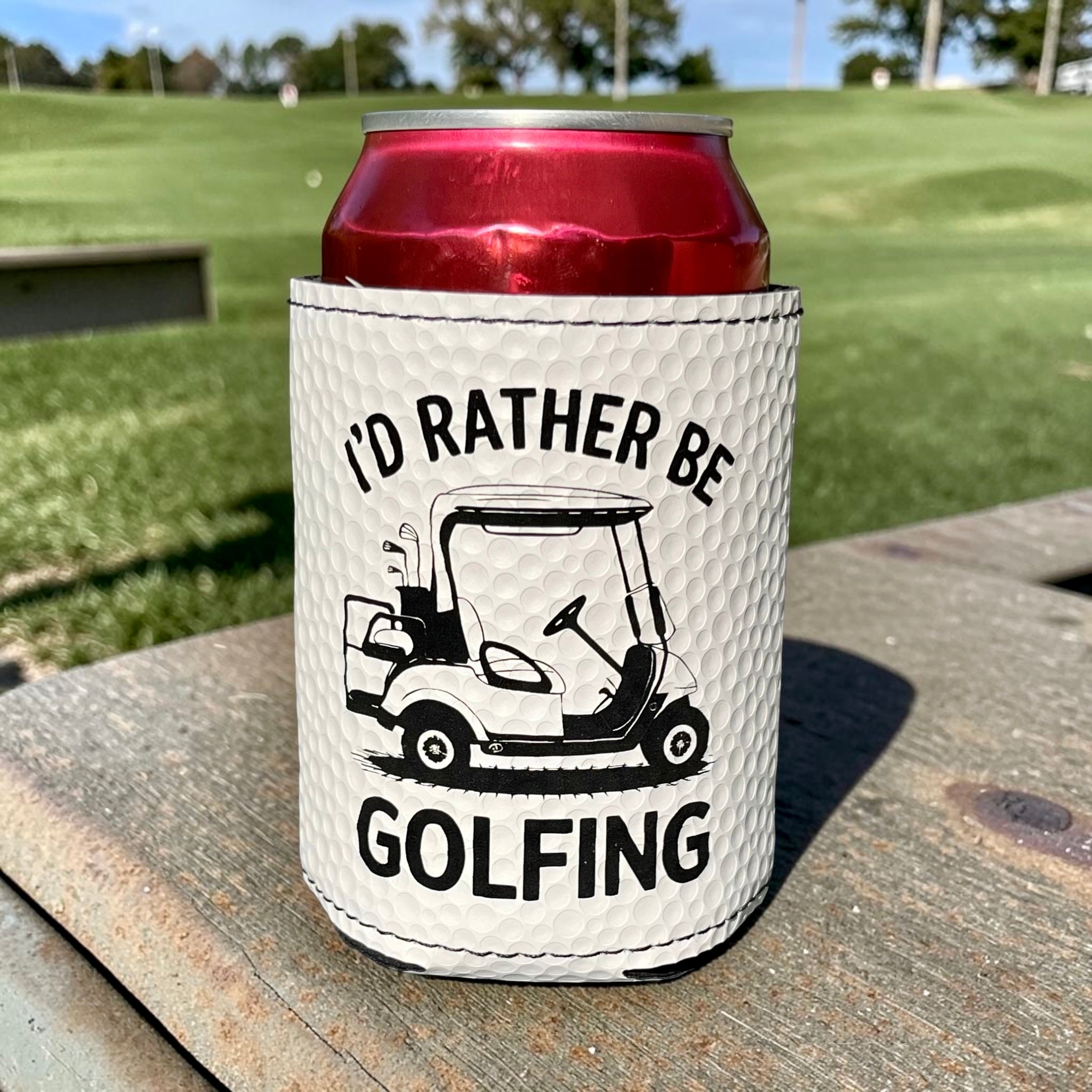 I'd Rather Be Golfing Can Cooler