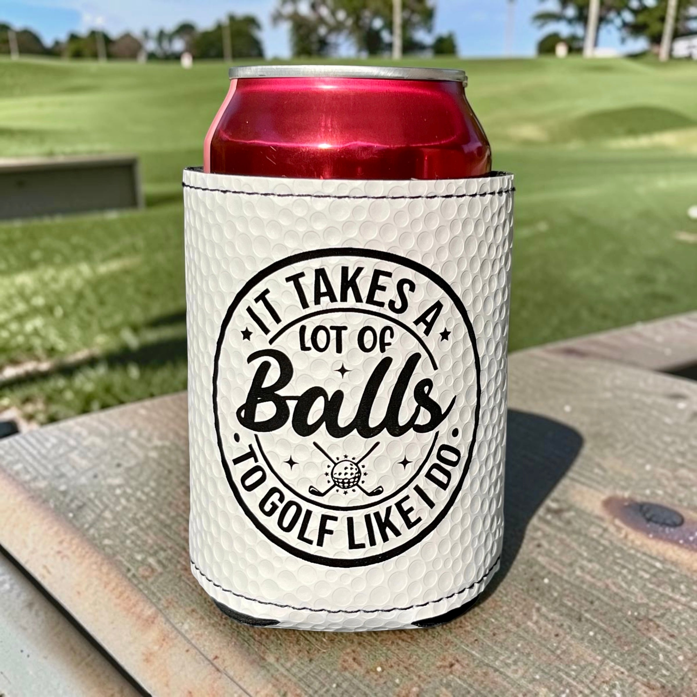 It Takes A Lot Of Balls Can Cooler