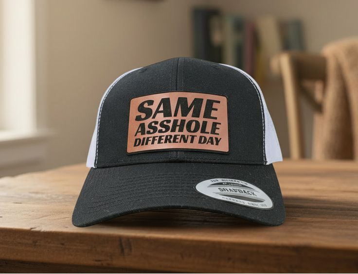 Same Asshole Different Day Hat 2