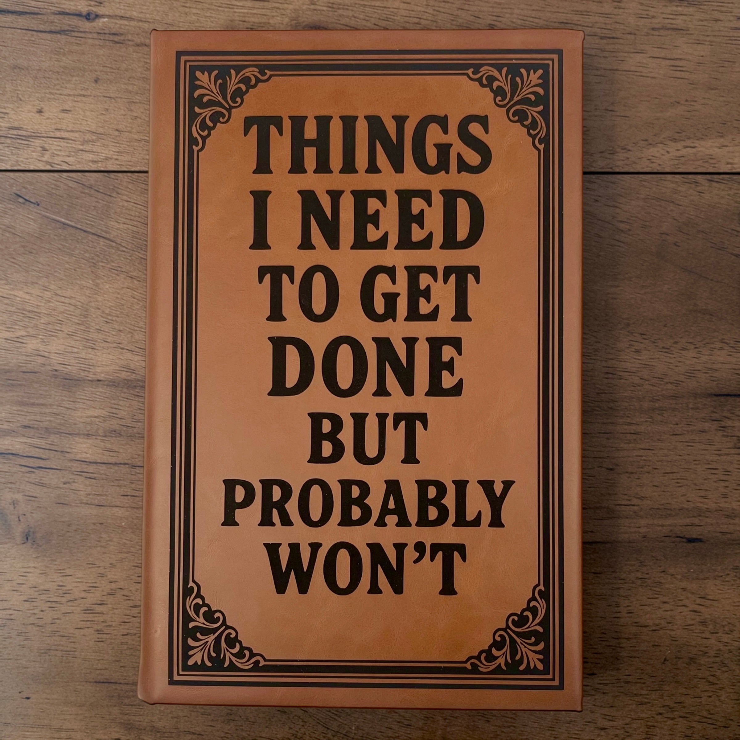 Things I Need To Get Done Premium Leatherette Journal