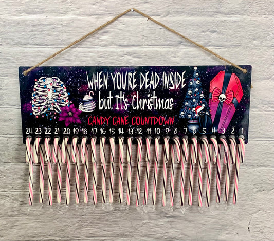 When You're Dead Inside but It's Christmas Candy Cane Countdown Sign